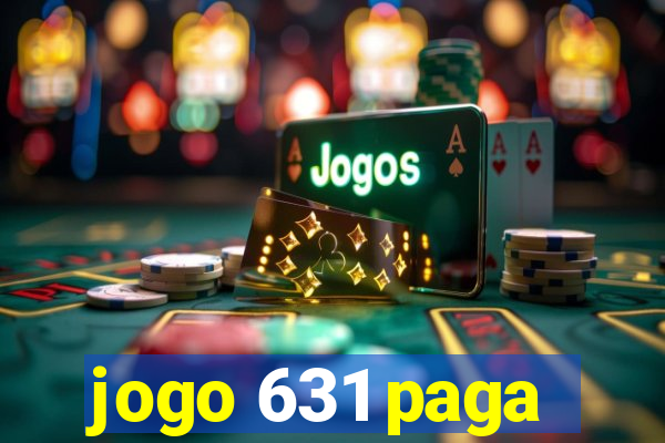 jogo 631 paga